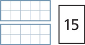 Two ten frames show 2 rows. Both rows in each ten frame are blank. A number card shows a “15.”