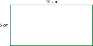 A rectangle with one side labeled “10cm” and one side labeled “5 cm.”