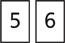 Hay dos tarjetas numéricas. La primera tarjeta numérica muestra un “5” y la segunda tarjeta numérica muestra un “6”.