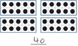 Hay cuatro marcos de 10 completos. Debajo de los marcos de 10, Hay un espacio en blanco con el número “40” escrito arriba.